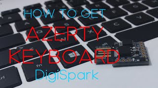 HOW TO GETFIX AZERTY KEYBOARD FOR DIGISPARK [upl. by Anilatsyrc]