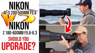 Nikon 200500mm Vs Nikon 180600mm  Should You UPGRADE [upl. by Douglass]