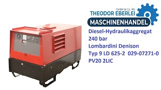 ID 34343 DieselHydraulikaggregat 240 bar Lombardini Denison Typ 9 LD 625 2 029 072710 PV20 2LIC [upl. by Katonah]