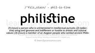 Pronunciation of Philistine  Definition of Philistine [upl. by Leanor]