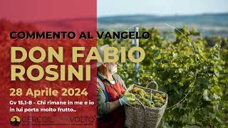 don Fabio Rosini  Commento al Vangelo di domenica 28 Aprile 2024 [upl. by Whale]