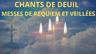 COMPILATION DE CHANTS POUR MESSES DE REQUIEM ET VEILLÉES FUNÈBRES [upl. by Dnalyr]