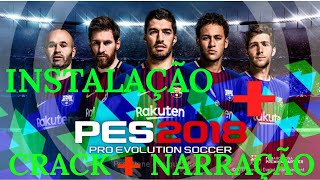 PES 2018 PC INSTALAÇÃO  CRACK  NARRAÇÃO COMPLETO LINK NA DESCRIÇÃO [upl. by Busey329]