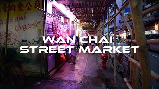 🇭🇰 Wan Chai Street amp Wet Market  Hong Kong [upl. by Eloise]