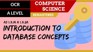 50 OCR A Level H046H446 SLR10  13 Introduction to database concepts [upl. by Anneirb]