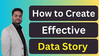 How to create effective data story  Data Storytelling techniques  Data Storytelling basics [upl. by Cirek]