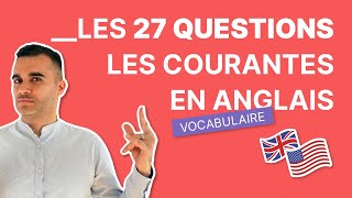 Les 27 Questions les Plus Fréquentes en Anglais [upl. by Presber]