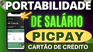 ✅️ PORTABILIDADE DE SALÁRIO PICPAY COMO SOLICITAR APROVA CARTÃO DE CRÉDITO [upl. by Worra214]