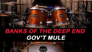 GOVT MULE  BANKS OF THE DEEP END  quotSouthern Rock Bluesquot  DRUM COVER [upl. by Whatley]