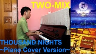 TWOMIX  THOUSAND NIGHTS Piano Cover Version 高山みなみ 永野椎菜 Minami Takayama amp Shiina Nagano [upl. by Leanora]