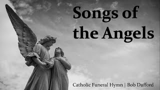 Songs of the Angels  Catholic Funeral Hymn  Cantor amp Piano w Lyrics  Sunday 7pm Choir [upl. by Freedman]