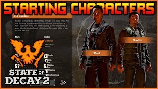 quotALL STARTING CHARACTERSquot  State of Decay 2 [upl. by Eveivaneg]