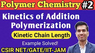 Kinetics of Polymerization  Polymer Chemistry  Kinetics of Addition Polymerization  Polymers [upl. by Goldstein]