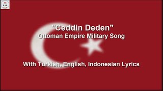 Ceddin Deden  Ottoman Empire Military Song  With Lyrics [upl. by Balsam]