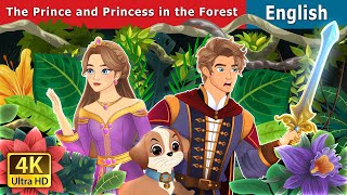 The Prince and Princess in the Forest  Stories for Teenagers  EnglishFairyTales [upl. by Levy20]