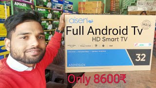 4K Full Hd Aisen Android TV सबसे जबरदस्त साउंड क्वालिटी Best Rate 32 inch Led Tv Home Replacement [upl. by Sung]