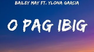 Bailey May ft Ylona Garcia  O pag ibig Lyrics [upl. by Ellie143]