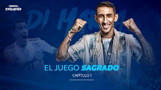 El juego sagrado  Capítulo 1  Ángel Di María en Exclusiva [upl. by Vas]