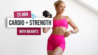 25 MIN CARDIO  STRENGTH Workout Intermediate  Advanced With Weights Full Body No Repeat [upl. by Aryamo]