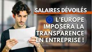 Salaires Dévoilés  L’Europe Imposera la Transparence en Entreprise [upl. by Cristin870]