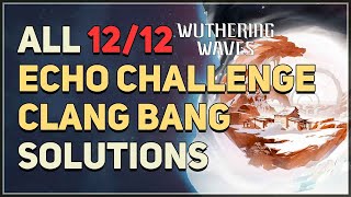 All Echo Challenge Clang Bang Locations Wuthering Waves [upl. by Hanas]