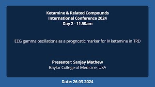 EEG gamma oscillations as a prognostic marker for IV ketamine in TRD [upl. by Magree344]