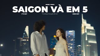 Its Huy  SAIGON VÀ EM 5 Im falling in love with you giữa Saigon  Ft Minh Huy CoZi  MV [upl. by Angeline]