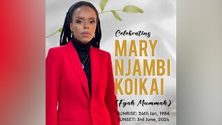 Celebrating Mary Njambi Koikai Fyah Mummah [upl. by Yelraf860]