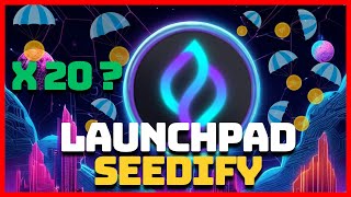 SEEDIFY LAUNCHPAD LA GEMA QUE IMPRIMIRA DOLARES EN ESTE BULLRUN [upl. by Hoag]