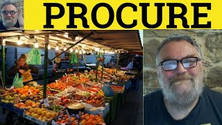 🔵 Procure Meaning  Procurement Definition  Procure Examples  Formal Vocabulary Procure [upl. by Zeiger628]