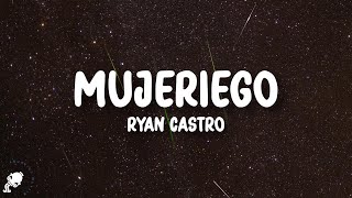 Ryan Castro  Mujeriego LetraLyrics [upl. by Derina332]