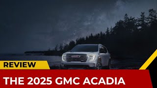 NEW 2025 GMC ACADIA  THE NEXT GENERATION MIDSIZE SUV [upl. by Lenna]