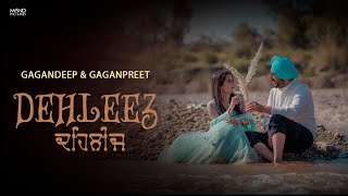 Dehleez  4k  Satinder Sartaj  Gagan amp Gagan  Pre Wedding  Mand Pictures [upl. by Enajharas694]