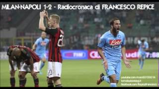 MILANNAPOLI 12  Radiocronaca di Francesco Repice 2292013 da Radiouno RAI [upl. by Mitzi512]