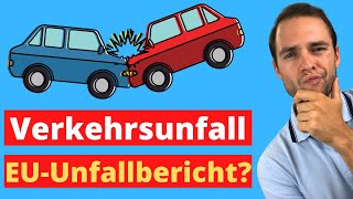 Richtig reagieren nach einem Verkehrsunfall  Europäischer Unfallbericht [upl. by Yedoc144]