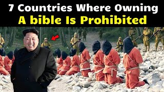 7 COUNTRIES Where The BIBLE IS BANNED The last one will surprise you [upl. by Nwahsav]