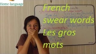 French Swear Words  Les gros mots en français [upl. by Tema]