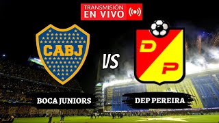 🔴 BOCA VS DEPORTIVO PEREIRA EN VIVO COPALIBERTADORES [upl. by Eidac577]