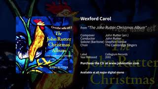 Wexford Carol  John Rutter The Cambridge Singers Stephen Varcoe [upl. by Fifine]