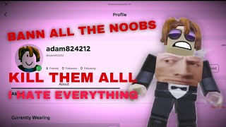 I hate Roblox AND NOOBS BANALLTHENOOBS [upl. by Daza]