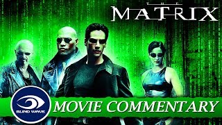 The Matrix 1999 MOVIE COMMENTARY [upl. by Havot]