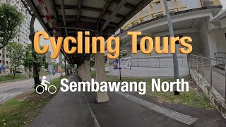 Sembawang North Network Review  Cycling Tours 21 [upl. by Roderick]