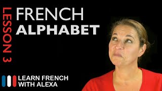 The French Alphabet French Essentials Lesson 3 [upl. by Trant268]