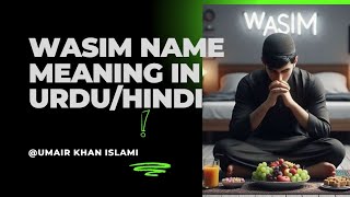 Wasim name meaning in UrduHindi  وسیم نام کا مطلب اردو ہندی  name [upl. by Oenire]