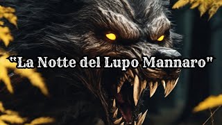 quotLOscura Maledizione La Notte del Lupo Mannaroquot lupomannaro videoyoutube [upl. by Derriey783]