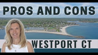 Pros and Cons of Living in Westport CT  Living in Westport CT  Moving to Westport CT [upl. by Nathanil974]