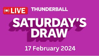 Thunderball live draw tonight Saturday 17 Feb 2024  thunderball live tonight draw [upl. by Rehtae]