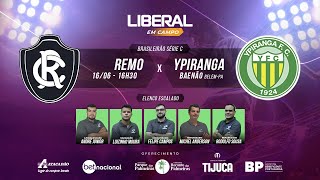 REMO 1 X 0 YPIRANGA AO VIVO  BRASILEIRÃO SÉRIE C 2024 [upl. by Nagah]