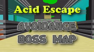 ACID ESCAPE AVOIDANCE BOSS MAP [upl. by Clyde756]