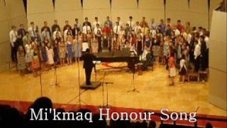 Mikmaq Honour Song  All State Choir 2008 [upl. by Erodaeht]